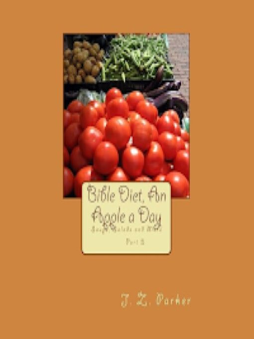 Title details for Bible Diet, an Apple a Day 2 by J. Z. Parker - Wait list